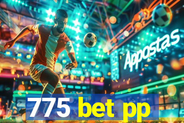 775 bet pp